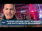 PUTINS KRIEG: Russland trifft Rumänien! Drohne schlägt in Wohnhaus ein - was macht die Nato?