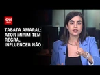 Ator mirim tem regra, influencer não, diz Tabata Amaral sobre adultização de menores | CNN 360º