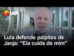 Lula defende palpites de Janja na sua vida e reprova vazamentos de ministros: 'Eles falam demais'