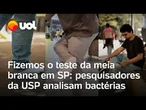 Teste da meia branca em São Paulo: pesquisadores da USP analisam bactérias