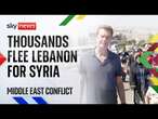 Thousands of people flee Lebanon for Syria as Israel-Hezbollah conflict worsens