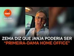 Zema diz que Janja poderia ser “primeira-dama home office”