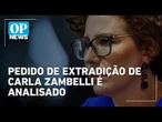 Zambelli segue presa na Itália enquanto pedido de extradição para o Brasil é analisado | OP News