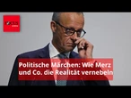 Merz erzählt Märchen – und sein Stratege macht ein AfD-Geständnis