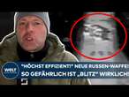 PUTINS KRIEG: "Sie ist höchst effizient!" Neue Russen-Waffe "Blitz"! So gefährlich ist sie wirklich!