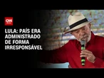 Lula: Haddad sabe como encontramos o Ministério da Fazenda | CNN 360º