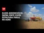Eloos Agronegócio: Evento debate estrutura do agro em Belo Horizonte | CNN PRIME TIME
