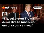 Situação com Trump deixa direita brasileira em uma uma sinuca e cria fissura no bolsonarismo | Carla