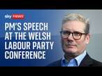 Watch live: Prime Minister Sir Keir Starmer delivers a speech at the Welsh Labour Party Conference