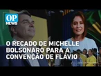 Veja na íntegra o vídeo enviado por Michelle Bolsonaro para a convenção de Flávio | O POVO NEWS
