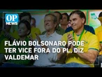 Valdemar defende vice de fora do PL para Flávio Bolsonaro | #OP News