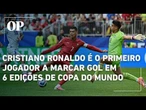 Cristiano Ronaldo é o primeiro jogador a marcar gol em 6 edições de Copa do Mundo