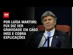Fux solicita informações sobre criação de CPI para investigar fraudes no INSS I CNN 360°
