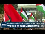 BERLIN: Trotz Friedensgesprächen - Heute erneut Großdemos wegen Gaza-Konflikt