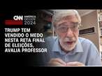 Trump tem vendido o medo nesta reta final de eleições, avalia professor | AGORA CNN