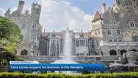 Casa Loma reopens for ‘Summer in the Gardens’