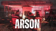 ARSON: Tembisa Hospital fires set in archive rooms as R2.3b SIU graft probe heats up