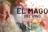 El Mago del vino, cuando el vino sabe escuchar a la tierra