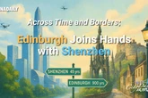 Bound by friendship: The sisterhood of Edinburgh and Shenzhen