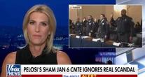 Laura Ingraham: Capitol Police have “no one to blame” but themselves