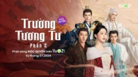 VieON phát sóng phim ‘Trường Tương Tư 2’ của Dương Tử
