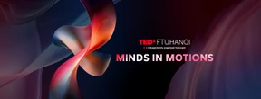 TEDx FTUHanoi 2023: Minds in Motions - Những chuyển động mang nguồn năng lượng đậm chất Gen Z