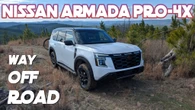 Trail Tested: Taking The Nissan Armada Pro-4X Into The Rough Stuff