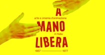 A mano libera: Arte e cinema d’animazione 1957-1977