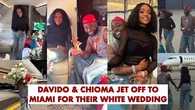 Davido, Chioma jet out to Miami for their white wedding [VIDEO]