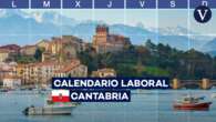 Calendario laboral de Cantabria 2025: estos son los días festivos, puentes de este año y Semana Santa