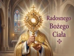 Boże Ciało 2026 Chcesz wysłać bliskim coś więcej niż puste frazesy? Oto religijne życzenia na Boże Ciało