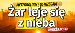 Uwaga! IMGW ostrzega przed prawdziwym piekłem. Gdzie jest największy skwar w Polsc...