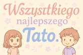 Dzień Ojca Wyjątkowe e-kartki na Dzień Ojca. Te gotowe grafiki z życzeniami to strzał w dziesiątkę