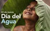 Día Mundial del Agua | Un derecho vital, no un provilegio