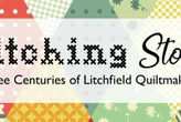 Litchfield Historical Society opens June 24 with new quilt exhibit