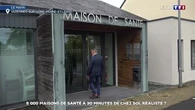 5 000 maisons de santé à 30 minutes de chez soi, réaliste ?
