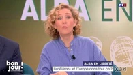 Alba en liberté : Israël/Iran, et l'Europe dans tout ça ?