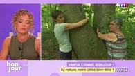 Simple comme Bonjour ! : La nature, notre alliée bien-être ?