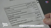 "Ça fait cher de l'heure", une retraitée facturée 1.000 euros pour une minute d'hospitalisation