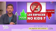 Pour ou contre : Les espaces sans enfants ?