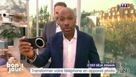 C'est déjà demain : Transformer votre téléphone en appareil photo