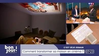 C'est déjà demain : Comment transformer sa maison en cinéma ?