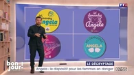 Le décryptage : Angela, le dispositif pour les femmes en danger