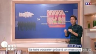 Allô le doc : Se faire vacciner grâce à un massage