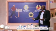 Allô le doc : Tabac, 30 jours pour arrêter de fumer
