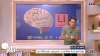 Allô le doc : Le lithium, espoir contre Alzheimer