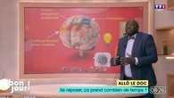 Allô le doc : Se reposer, ça prend combien de temps ?