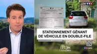 Stationnement : que faire après avoir été injustement verbalisé ? Le 13H à vos côtés