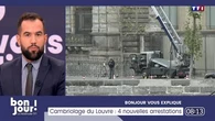 Bonjour vous explique : Cambriolage du Louvre, quatre nouvelles arrestations