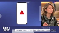 Votre argent : Virements bancaires mieux sécurisés